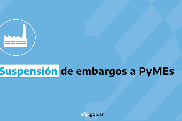 afip-embargos-pymes-suspension